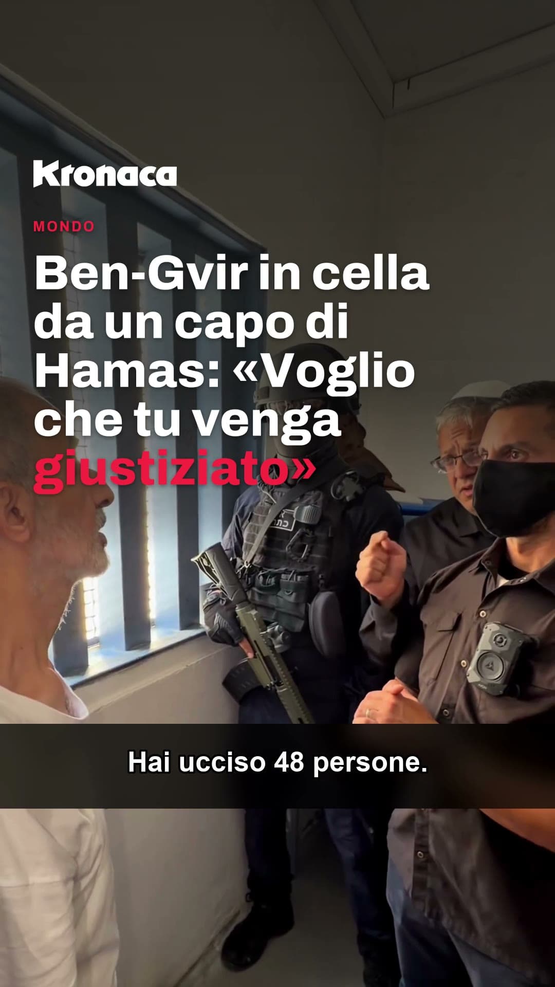 Ben-Gvir in cella da un capo di Hamas: «Voglio che tu venga giustiziato»