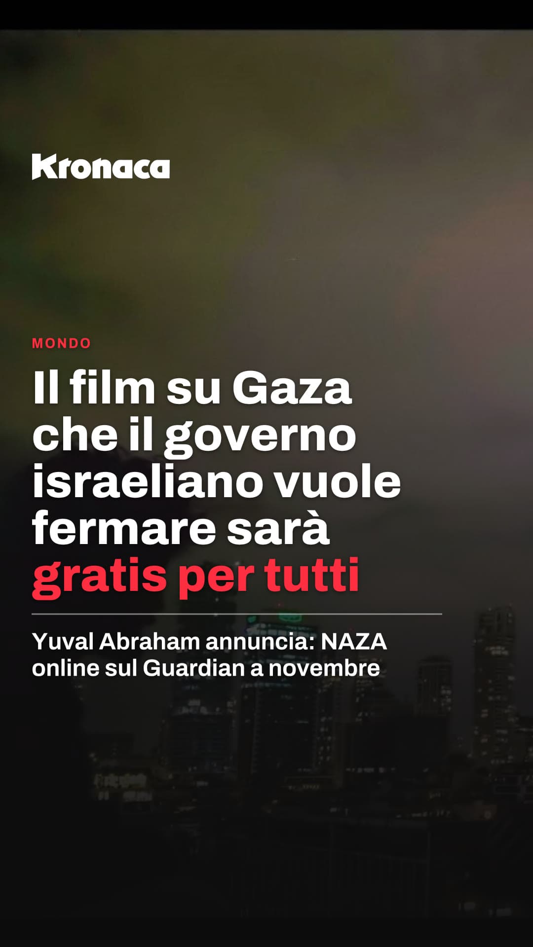 Il film su Gaza che il governo israeliano vuole fermare sarà gratis per tutti